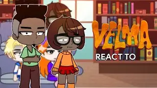 Velma react to “Velma Meets the Original Velma” || [Gacha react]