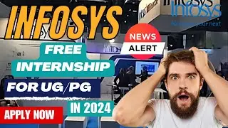 Infosys Free Online Internship 2024: Your Gateway to a Successful Tech Career! || Apply Now!