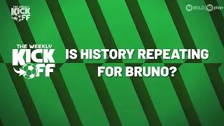 Is history repeating for Bruno Fornaroli? #TheWeeklyKickOff