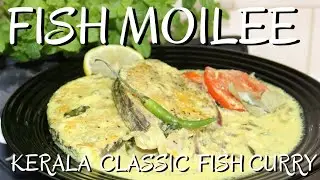 MILD CREAMY FISH CURRY | FISH MOILEE | MOLEE | KERALA CLASSIC FISH CURRY @simplydelicious5565