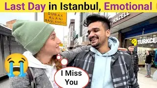 Last Day in Turkey  /  Unforgettable time with local friends in Turkey