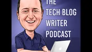 The Tech Blog Writer Podcast -  Innovation