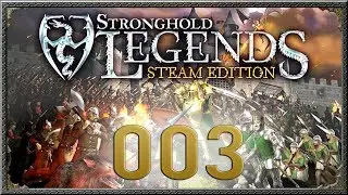 Stronghold Legends | 003 | Lang lebe der König!
