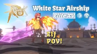 ELF POV: White Star Airship Elite XV ~ Confine / Physical Barrier (unedited) | Ragnarok M