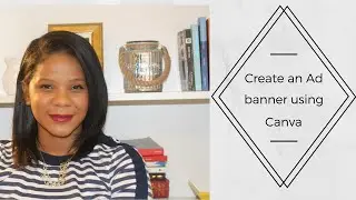How to create an Ad banner using Canva