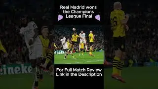 Real Madrid won the Champions League Final