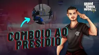 TRANSPORTE DE PRESOS AO PRESÍDIO - POLICIAL GTA V RP #01