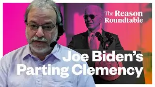 Biden's messy mercy | Reason Roundtable | December 16, 2024