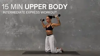 15 MIN EXPRESS UPPER BODY WITH WEIGHTS | Express Upper Body Workout | Pilates Arms Workout