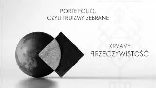 13. Krvavy- Porte Folio, czyli truizmy zebrane / Przeczywistość 2015