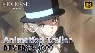 Reverse: 1999 | Global Launch Animation Trailer | 4K | 60FPS | Japanese ver.