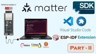 [Tutorial] Using VSCode with ESP-IDF Extension for Matter Development - II