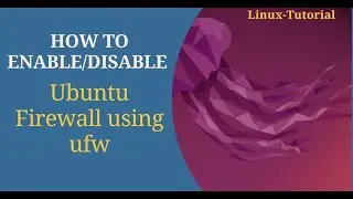 How to Enable and Disable Firewall in Ubuntu | How to Configure Firewall using ufw