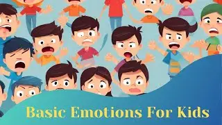 Basic Emotion | Learning Emotions for Kids With Sound | Basic Kids Emotions