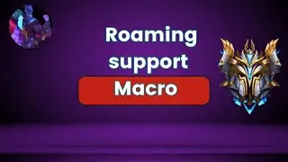 How to Carry Games Through Roams On Support