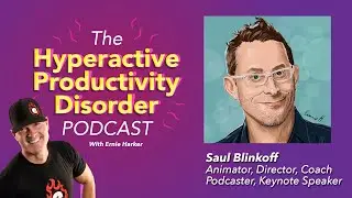 The Hyperactive Productivity Disorder Podcast with Saul Blinkoff and Ernie Harker