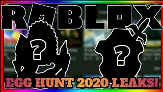 LEAKED ROBLOX EGG HUNT 2020 PRIZES?!