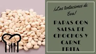 👩‍🍳🔪🥄🥔🥔🥔🧂🍽Papas con salsa de chochos y carne frita🎬💯🎞🎧📽🥄🎤🔪🎥😈🥳😘☺