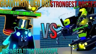 gravitron UFO box and repaired titan telescope vs strongest bosses - super box siege defense roblox