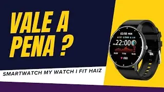 Relógio Inteligente Smartwatch 44mm My Watch I Fit   VALE A PENA? - minha experiência