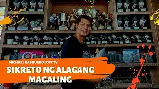 SIKRETO NG ALAGANG MAGALING - Michael Rasquero Loft TV