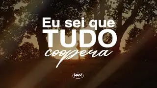 Eu sei que tudo coopera | MMV MUSIC EUA