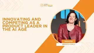 Innovating and Competing as a Product Leader in the AI Age with Jessica Hall