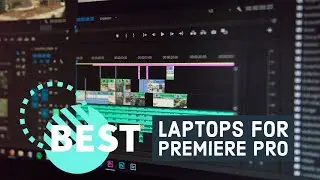 Best Laptops for Premiere Pro in 2023