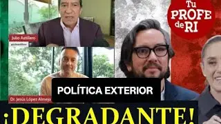 ¡NADA CAMBIA! LA DEGRADACIÓN DE LA POLÍTICA EXTERIOR DE MÉXICO. ¿ASÍ CÓMO?