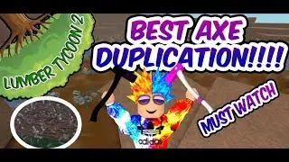 [SOLO] Best Axe Duplication Glitch!!! In Lumber Tycoon 2 Axe Dupe | ROBLOX(MUST WATCH!!!)