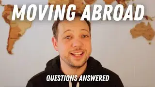 ✈️ Moving Abroad Essential Questions Answered + Expert Tips!