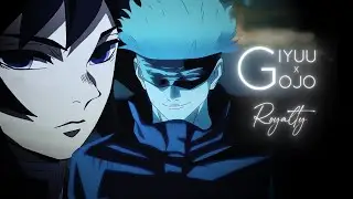 giyuu x gojo Royalty AMV/Edit