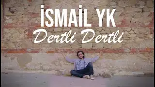 İsmail YK - Dertli Dertli