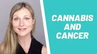 Dr Dani Gordon - CBD, Cannabis And Cancer -  How To Use CBD and Cannabis Medicine in Cancer