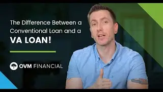 What's The Difference Between a Conventional Loan and a VA Loan?