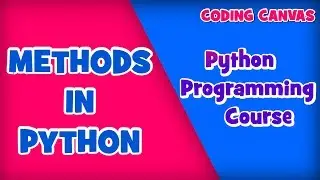 #27 METHODS IN PYTHON :Learn Python Programming | Beginner to Advanced