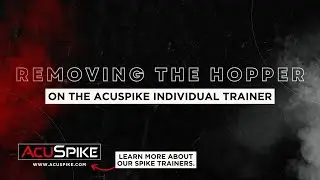 AcuSpike | Removing the Ball Hopper