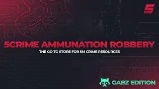 5CRIME Gabz Ammunation Robbery  | FiveM Development | QBCore - ESX - Custom