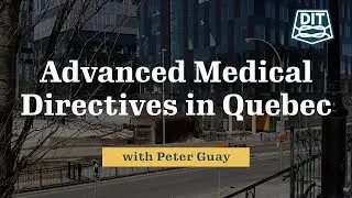 Living Wills and Advanced Medical Directives in Québec