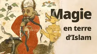 La Magie en terre d'Islam au Moyen Âge