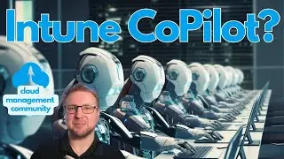 Is This the Intune CoPilot We've Been Waiting For?