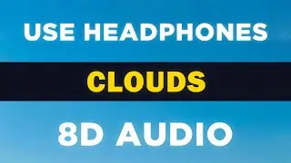 Clouds (JVKE) | 8D Audio 🎧