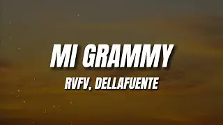 RVFV, DELLAFUENTE - Mi Grammy (Letra)