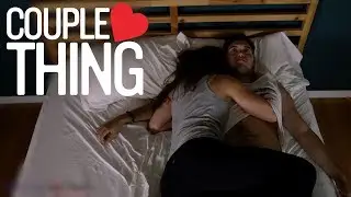 Struggle of Sleeping Next to Your BF | CoupleThing