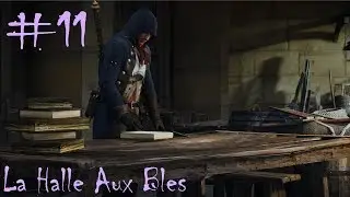 Assassins Creed Unity - #11 - La Halle Aux Bles