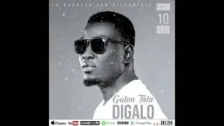 Digalo • Vendredi 10 mai, à 18:00 GMT - Son : Galon Tala