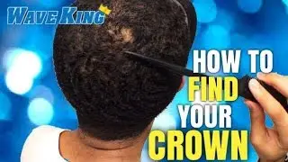 JustinTime: How To FIND Your CROWN - 360 WAVES!