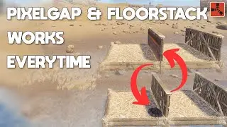 RUST - Guaranteed PIXELGAP & FLOORSTACK Method - New 2024 Base Design
