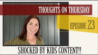 Shocked by kids content!! EP:23 #thoughtsonthursday #TruPlay