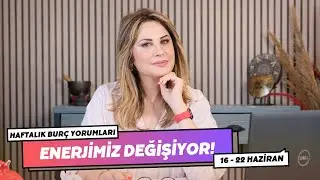 ENERJİMİZ DEĞİŞİYOR! - 16 - 22 Haziran Haftalık Burç Yorumları - Hande Kazanova ile Astroloji